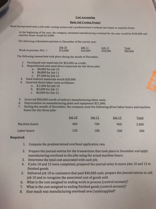  Cost Accounting Basic Job Costing Project Reed Incorporated uses a job-order