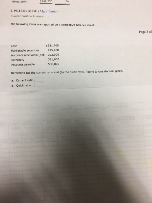  Gross profit $242,550 3. PE.17-03.ALGO (Algorithmic) Current Position Analysis The following