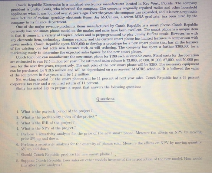  Conch Republic Electronics is a midsized electronics manufacturer located in Key