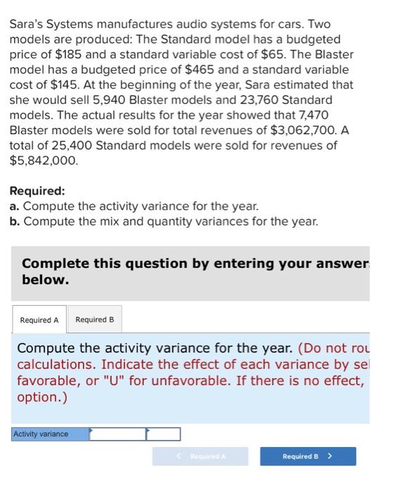 please include the steps Sara's Systems manufactures audio systems for cars. Two