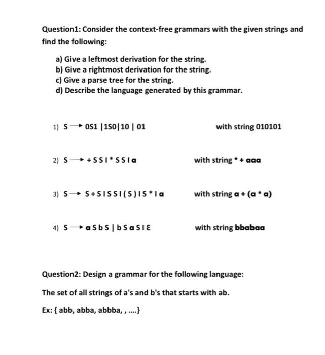  Question1: Consider the context-free grammars with the given strings and find
