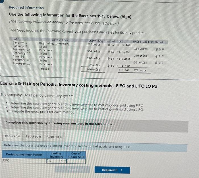 please help answer Required information Use the following information for the Exercises