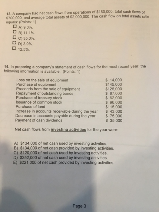 and balances and cash equivalents. (Points: 1) D True D False 2.