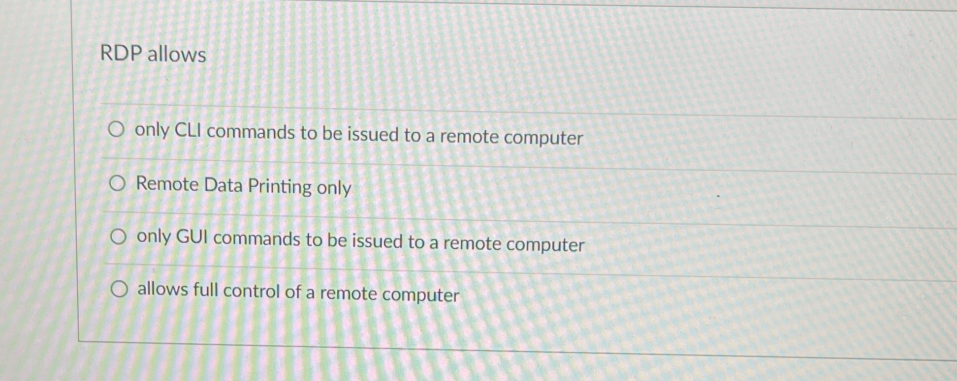  RDP allows only CLI commands to be issued to a remote