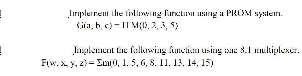  Implement the following function using a PROM system. G(a, b, c-