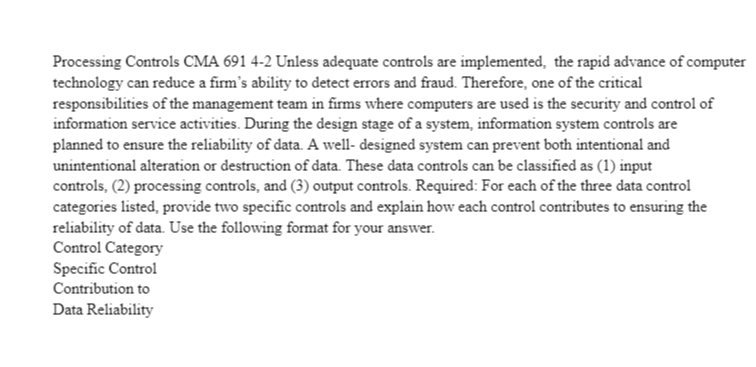  Processing Controls CMA 691 4-2 Unless adequate controls are implemented, the