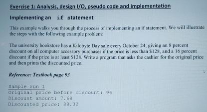  Exercise 1: Analysis, design 1/0, pseudo code and implementation Implementing an