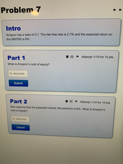  Problem 7 Intro Amazon has a beta of 0.7. The risk-free