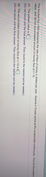  The function f(x) = 900 represents the rate of flow of