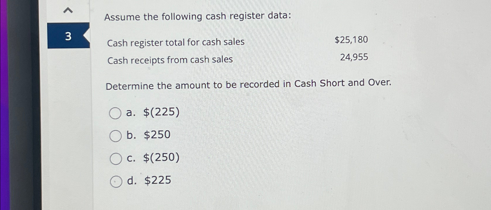  Assume the following cash register data: 3 \table[[Cash register total for