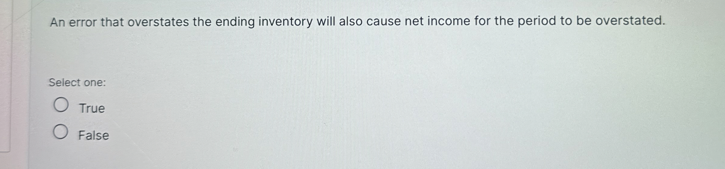  An error that overstates the ending inventory will also cause net