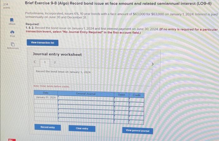  Brief Exercise 9-8 (Algo) Record bond issue at face amount and