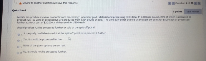 Asap answer need it Moving to another question will save this response.