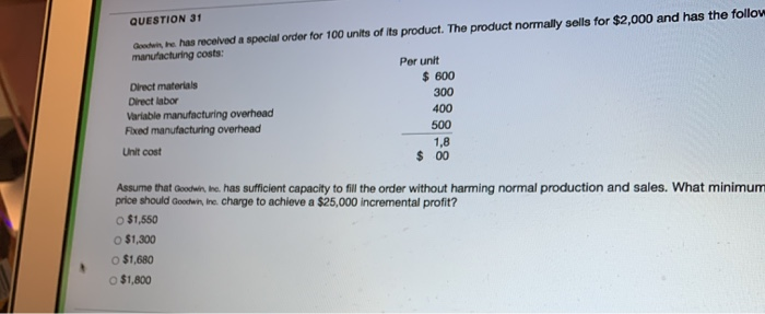  Direct materials 400 QUESTION 31 Amstein, he has received a special