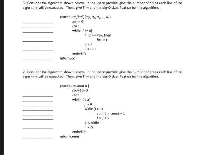  6. Consider the algorithm shown below. In the space provide, give