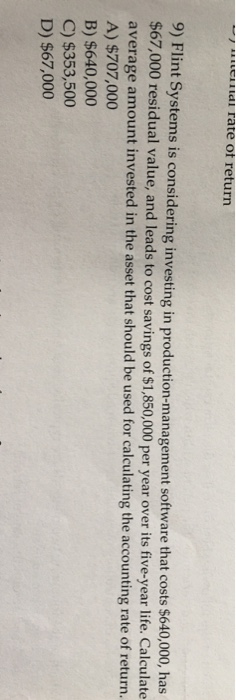  CIItal rate ot return 9) Flint System $67,000 residual value, and
