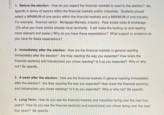  500 word minimum 1. Before the election: How do you expect