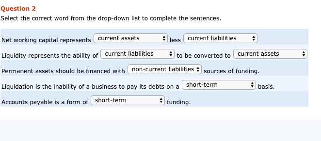 permanent spontaneous short-term cash current liabilities long-term Question 2 Select the correct