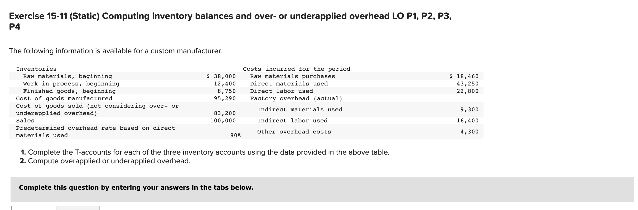 Exercise 15-11 (Static) Computing inventory balances and over- or underapplied overhead