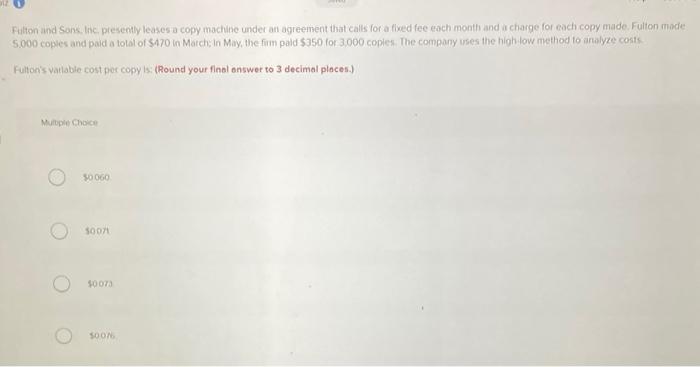  Fulton and Sans. linc. presenty leases a copy machine under an