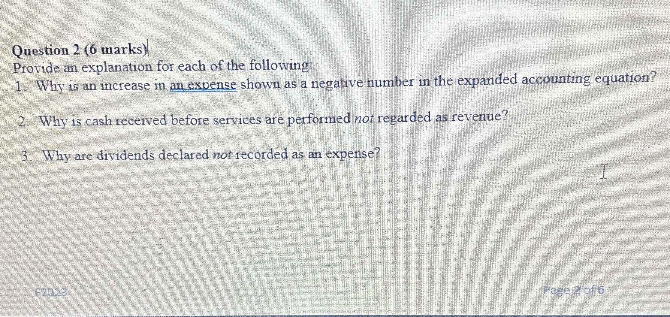  Question 2(6 marks) Provide an explanation for each of the following: