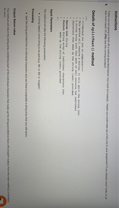  java Instructions Today you are going to finish off a method
