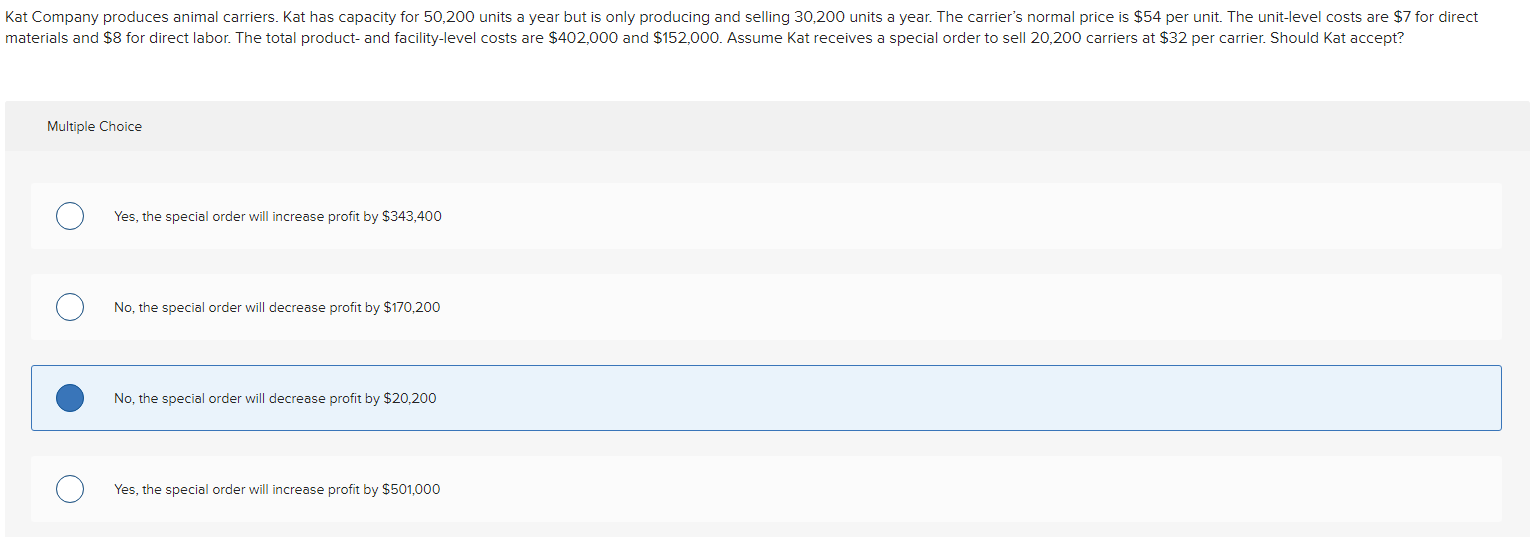  Multiple Choice Yes, the special order will increase profit by $343,400