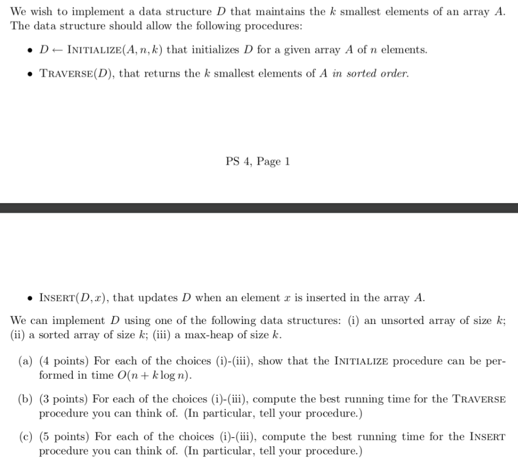 We wish to implement a data structure D that maintains the