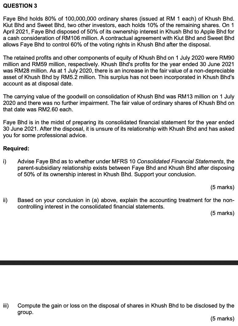 I need the answer as soon as possible QUESTION 3 Faye Bhd