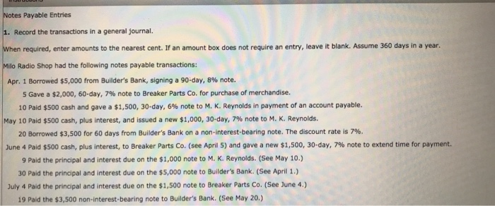  otes Payable Entries 1. Record the transactions in a general journal.
