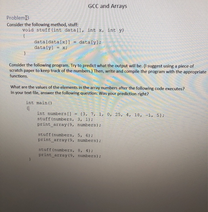 GCC and Arrays Problem13 Consider the following method, stuff: void stuff