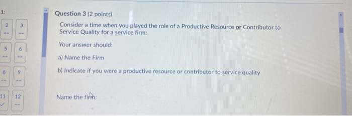  1: 2 3 Question 3 (2 points) Consider a time when