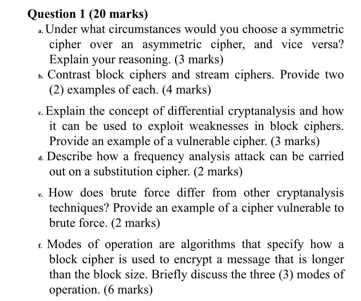  Question 1(20 marks) a. Under what circumstances would you choose a