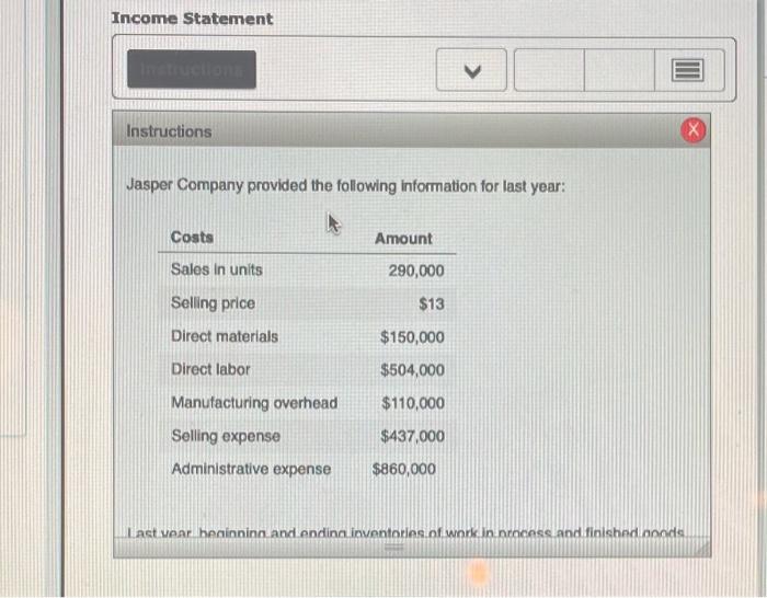  please complete the income statement Refer to the list below for