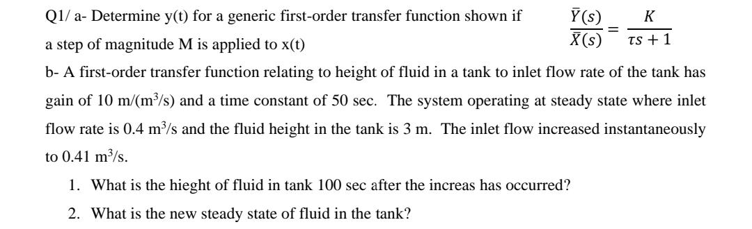  Q1/ a- Determine y(t) for a generic first-order transfer function shown