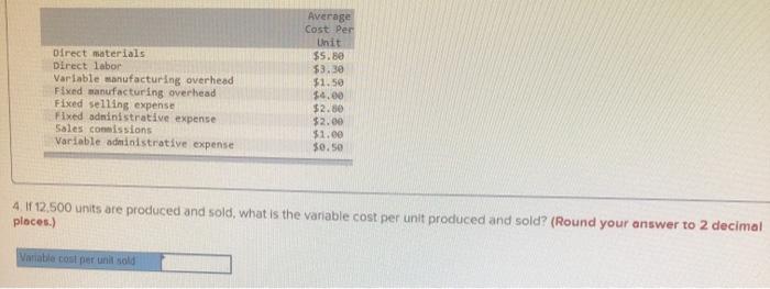  Direct materials Direct labor Variable manufacturing overhead Fixed manufacturing overhead Fixed