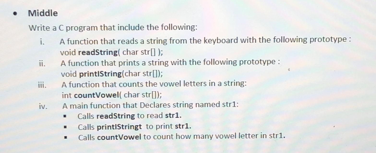  Middle Write a C program that include the following Without using
