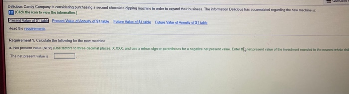  Delicious Candy Company is considering purchasing a second chocolate dipping machine