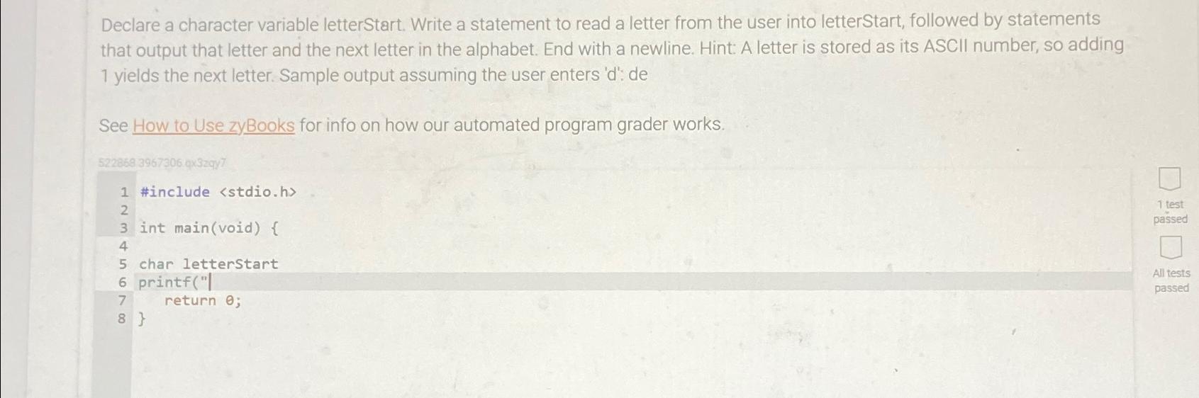  Declare a character variable letterStart. Write a statement to read a