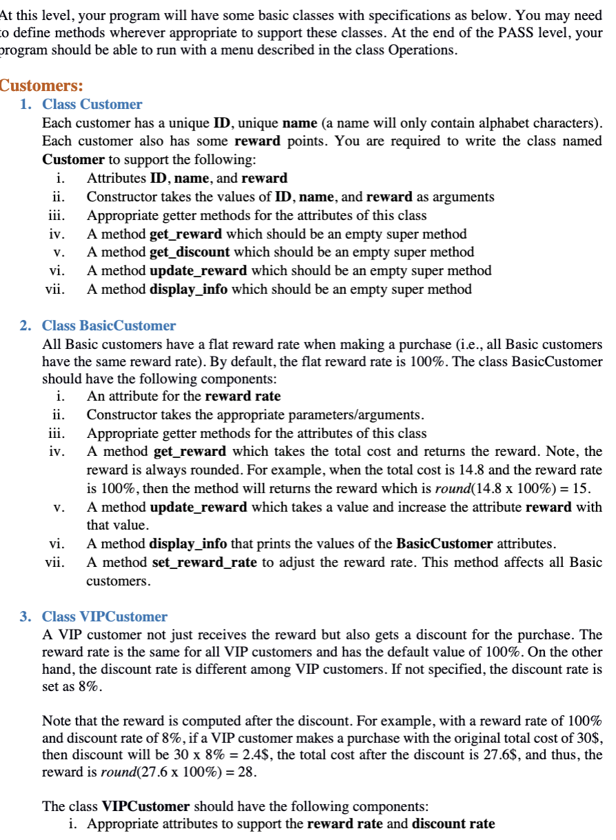  At this level, your program will have some basic classes with