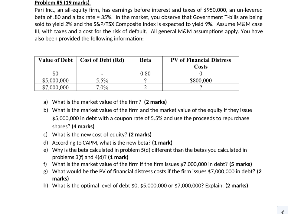  Problem #5(19 marks) Pari Inc., an all-equity firm, has earnings before