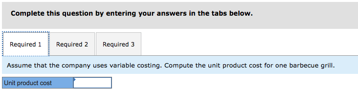 Analysis [L07-1, LO7-2] Chuck Wagon Grills, Inc., makes a single product-a handmade