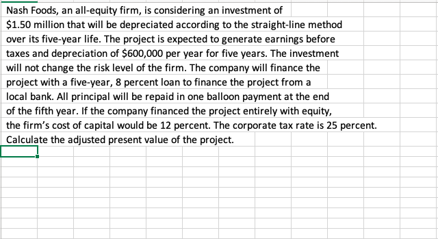 Please show work / excel formula as much as possible! Nash Foods,