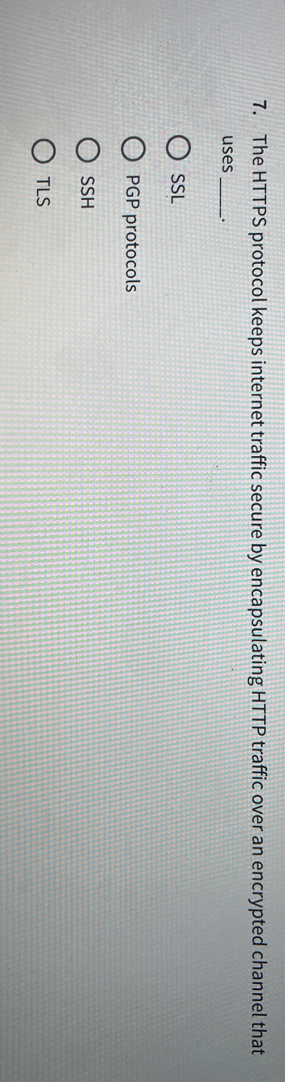  The HTTPS protocol keeps internet traffic secure by encapsulating HTTP traffic