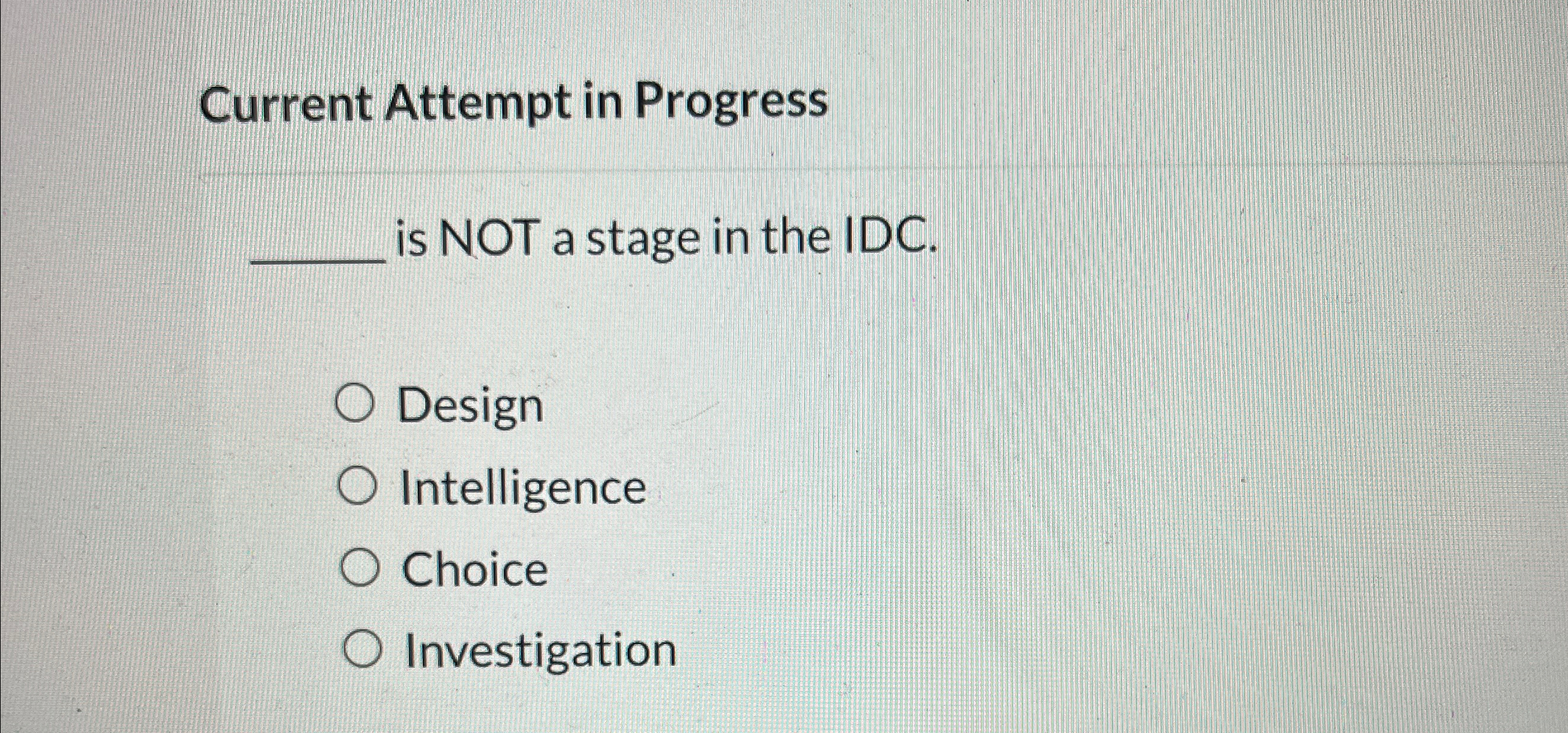  Current Attempt in Progress is NOT a stage in the IDC.