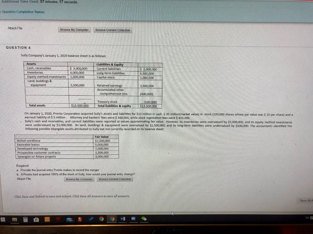 Additional time Used: 07 minutes, 17 seconds. Question Completion Status: Attach