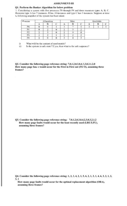 Operating System (Comp-231) ASSIGNMENT-III Q1. Perform the Banker Algorithm for below problem