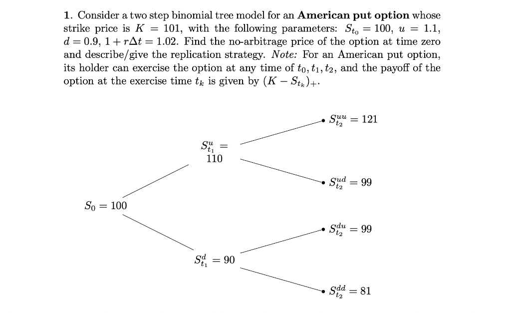 1. Consider a two step binomial tree model for an American