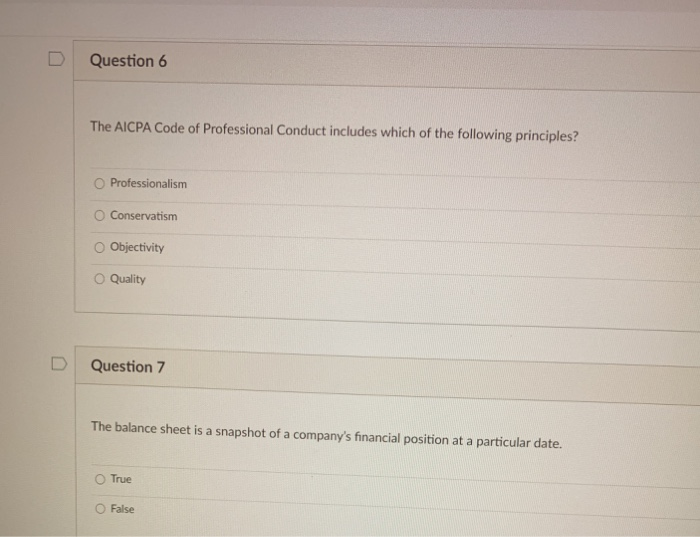  Question 6 The AICPA Code of Professional Conduct includes which of