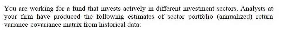 You are working for a fund that invests actively in different